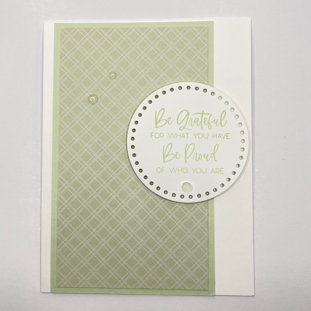 A Message of Gratitude and Pride - Be Grateful for What You Have Be Proud of Who You Are Card