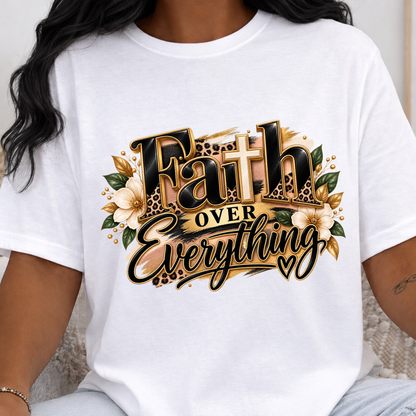 Faith Over Everything | Christian Inspirational DTF Transfer