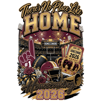 There's No Place Like Home Homecoming 2026 T-Shirt – Burgundy & Gold
